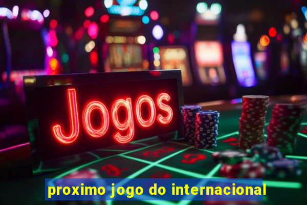 proximo jogo do internacional